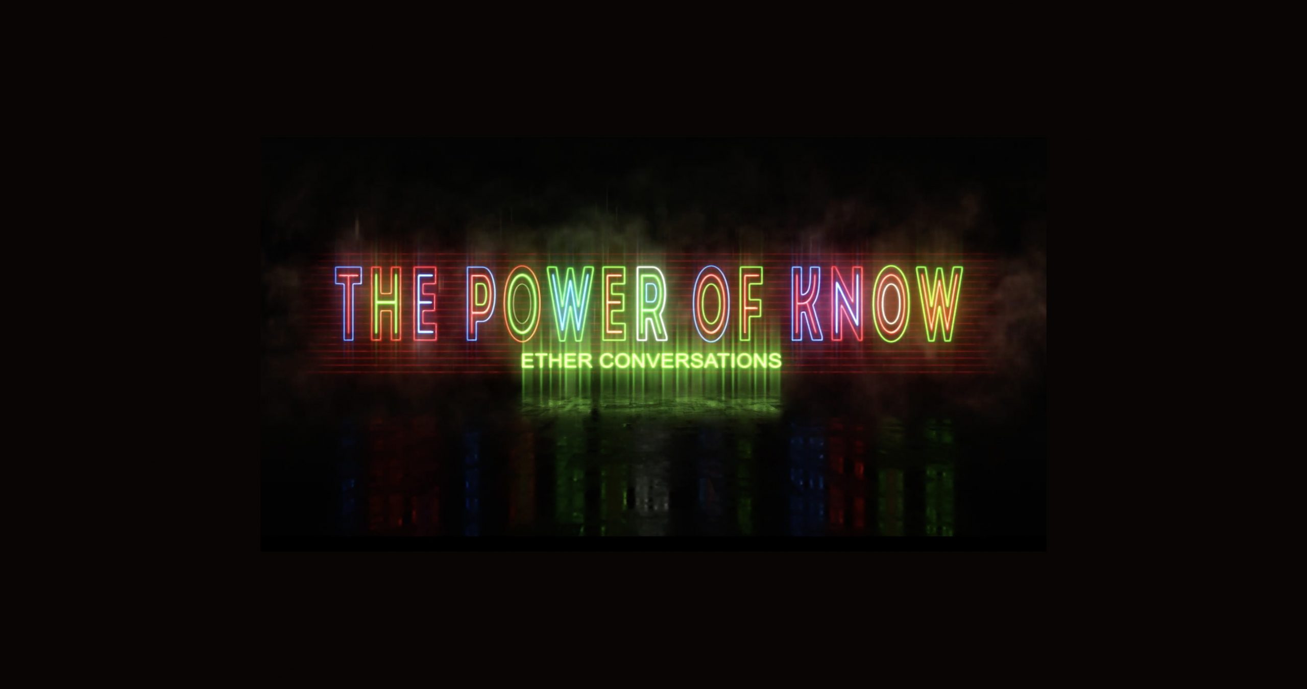 The Power of Know Ether Conversations Title Thumb